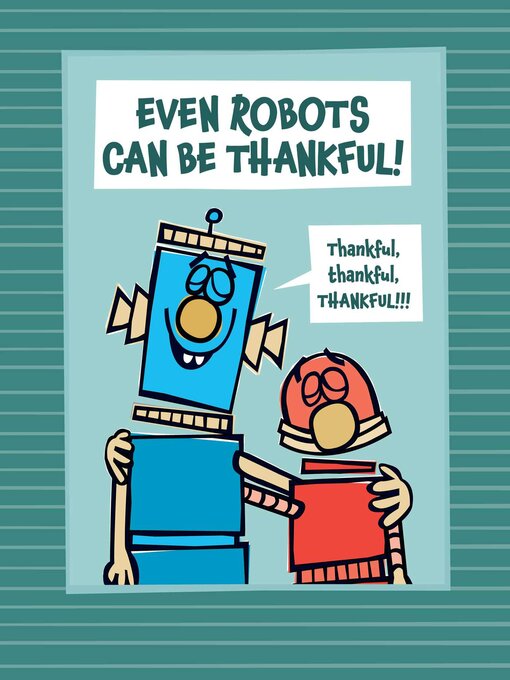 Title details for Even Robots Can Be Thankful! by Jan Thomas - Wait list